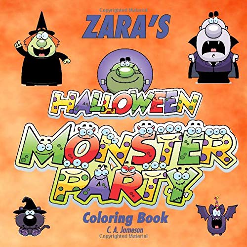 Zara's Halloween Monster Party Coloring Book (ZARA BOOKS - Personalized for Zara, the Star of Every Book!)