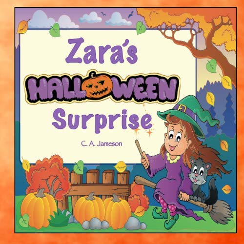 Zara's Halloween Surprise (ZARA BOOKS - Personalized for Zara, the Star of Every Book!)