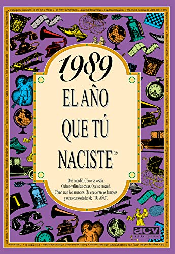 1989 EL AÑO QUE TU NACISTE (El año que tú naciste)