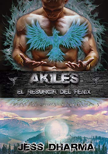 Akiles el resurgir del fénix: Los guardianes de piedra 5