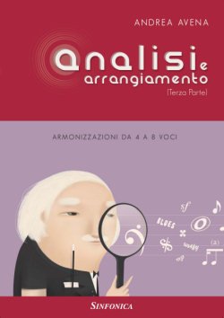 Analisi e arrangiamento. Armonizzazioni da 4 a 8 voci (Vol. 3)