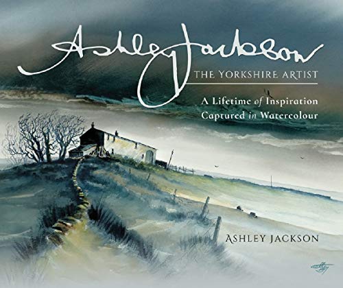 Ashley Jackson. The Yorkshire Artist (English Edition)