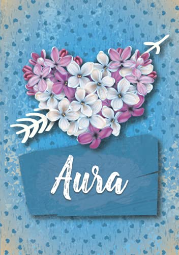 Aura: Cuaderno de notas A5 | Nombre personalizado Aura | Regalo de cumpleaños para la esposa, mamá, hermana, hija .. | Diseño: Lilas corazon | 120 páginas rayadas, formato A5 (14.8 x 21 cm)