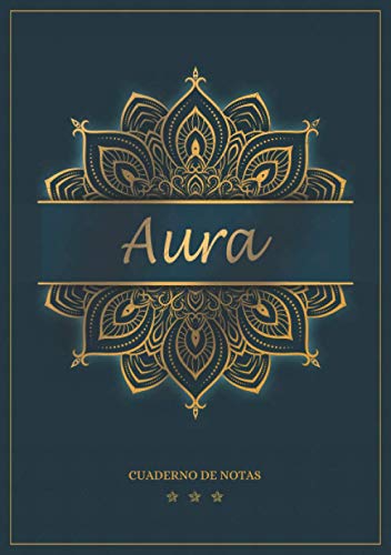 Aura - Cuaderno de notas: Cuaderno A5 | Nombre personalizado Aura | Regalo de cumpleaños para la esposa, mamá, hermana, hija | Diseño: mandala | 120 páginas rayadas, formato A5 (14.8 x 21 cm)