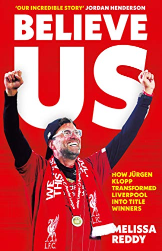 Believe Us: How Jürgen Klopp transformed Liverpool into title winners