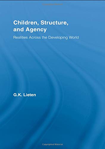 Children, Structure and Agency: Realities Across the Developing World (Routledge Studies in Development and Society)