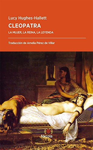 Cleopatra: La mujer, la reina, la leyenda (Periplos)