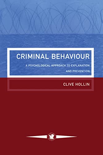 Criminal Behaviour: A Psychological Approach To Explanation And Prevention (Contemporary Psychology Series)