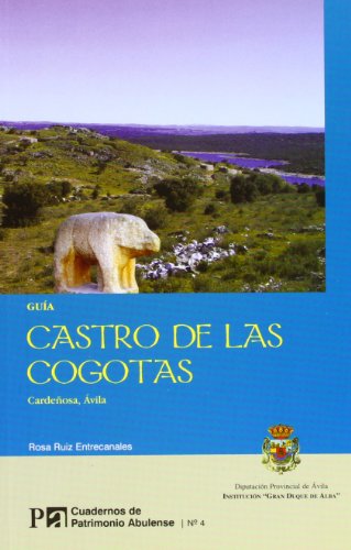 Cuadernos de patrimonio abulense: Castro de las Cogotas. Cardeñosa, Ávila