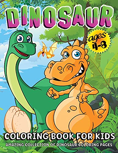 Dinosaur Coloring Book: Giant Dinosaur Coloring Book For Kids Ages 4-8, Boys And Girls | Dino Coloring Book For Children