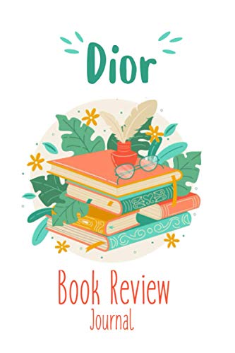 Dior: Book Review Journal: Reading Log and Book Review Gifts For Book Lovers who Loves Reading Book. Best Reading Book Review Journal Tracker Gift