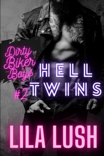 Dirty Biker Boys: Hell Twins: Book Two: Fennel, Candy, Tarragon (Dirty Biker Boys Series)