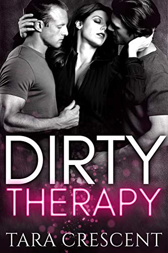 Dirty Therapy (A MFM Ménage Romance) (The Dirty Series) (English Edition)