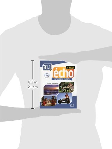 Echo. B1.1. Livre de l'eleve. Con Portfolio. Per le Scuole superiori. Con DVD-ROM. Con espansione online: Méthode de français