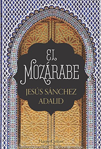 El mozárabe (Novela histórica)