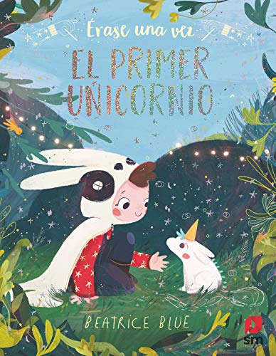 Érase una vez el primer unicornio (Álbumes ilustrados)