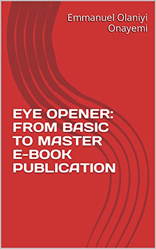 EYE OPENER: FROM BASIC TO MASTER E-BOOK PUBLICATION (English Edition)