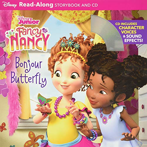 Fancy Nancy Read-Along Storybook and CD: Bonjour Butterfly (Fancy Nancy: Disney Read-along Storybook and Cd)