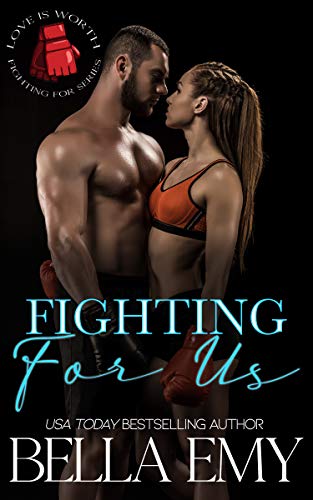 Fighting for Us (Love is Worth Fighting For) (English Edition)