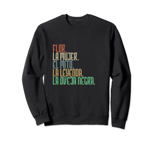 Flor la Mujer Mito Leyenda La Oveja Negra Divertido Sudadera