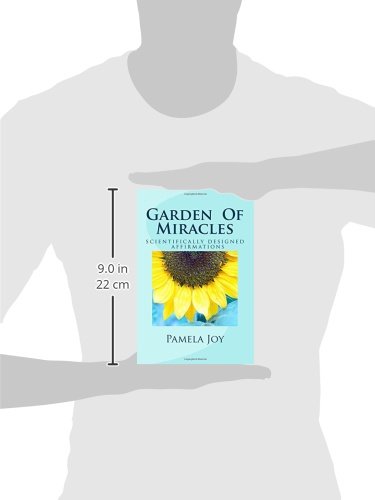 Garden Of Miracles: Scientifically Designed Power Affirmations