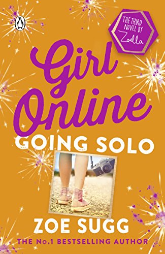 Girl Online. Going Solo: Zoe Sugg (Girl Online, 3)