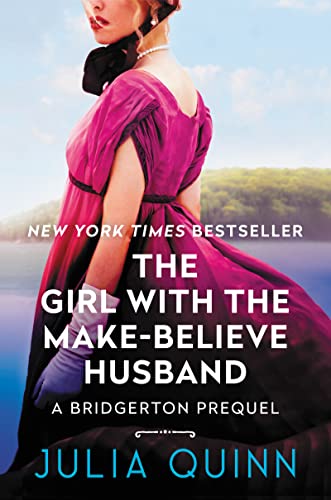 GIRL W/THE MAKE BELIEVE HUSBAN: A Bridgerton Prequel: 02 (Bridgertons)