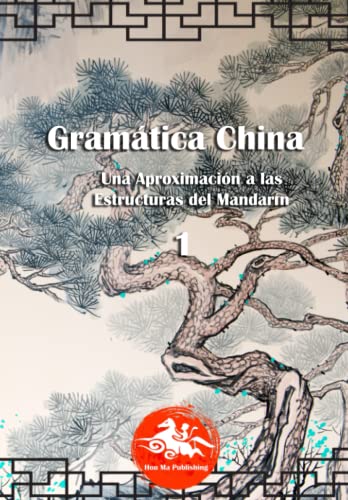 Gramática China: Una aproximación a las Estructuras del Mandarín