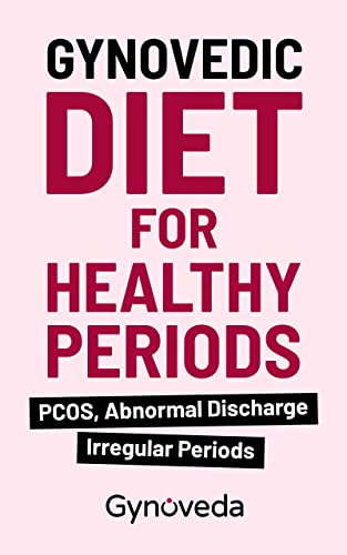 Gynovedic Diet - Ayurveda for Women’s health, healthy periods, PCOS/PCOD (English Edition)