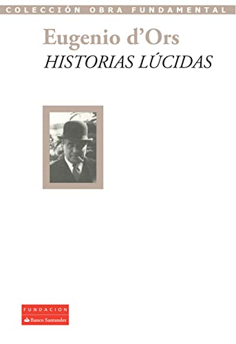 Historias lúcidas (Colección Obra Fundamental)