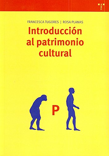 Introducción al patrimonio cultural: 147 (Biblioteconomía y Administración Cultural)