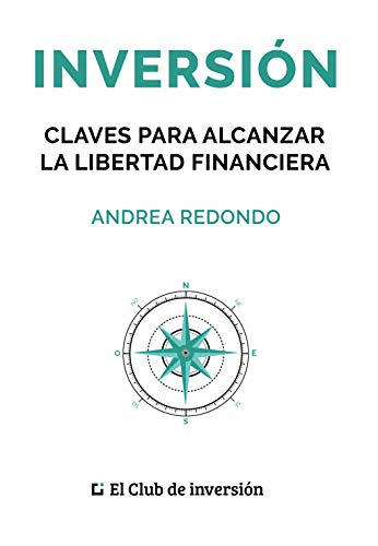 Inversión: Claves para alcanzar la libertad financiera