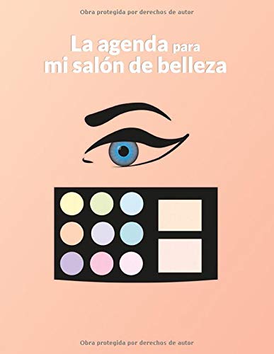 La agenda para mi salón de belleza: Para organizar las citas diarias