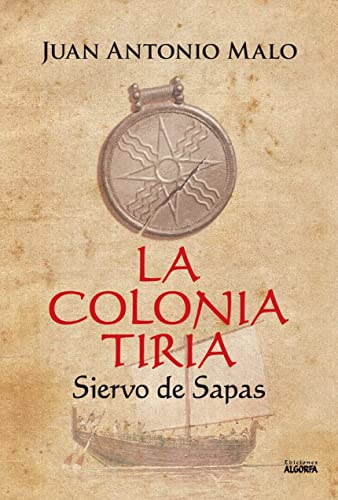 La colonia tiria: Siervo de sapas