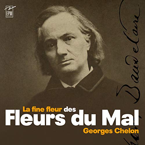 La fine fleur des Fleurs du Mal (Baudelaire)