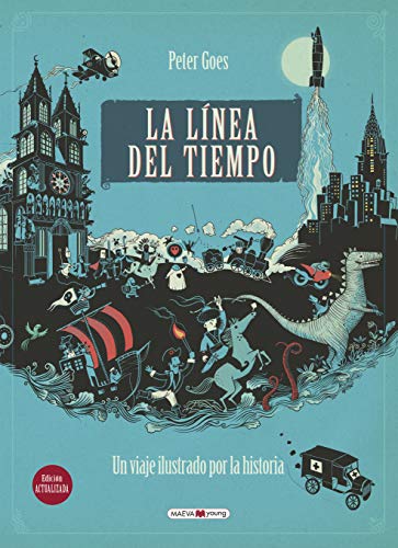 La línea del tiempo: Un viaje ilustrado por la historia (Libros para los que aman los libros)