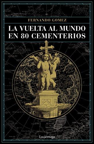 La vuelta al mundo en 80 cementerios (PRACTICA)