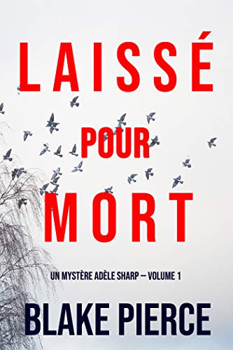 Laissé pour mort (Un Mystère Adèle Sharp — Volume 1) (French Edition)