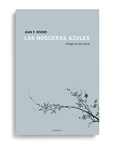 Las hogueras azules: 22 (Candaya Poesía)