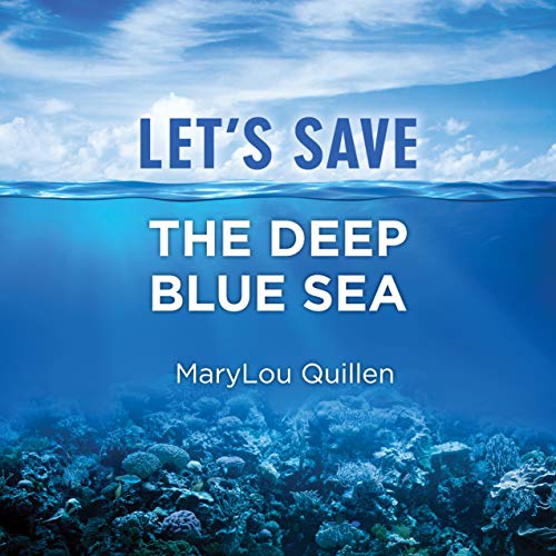 Let's Save the Deep Blue Sea: (For Kids Ages 7-10) (English Edition)