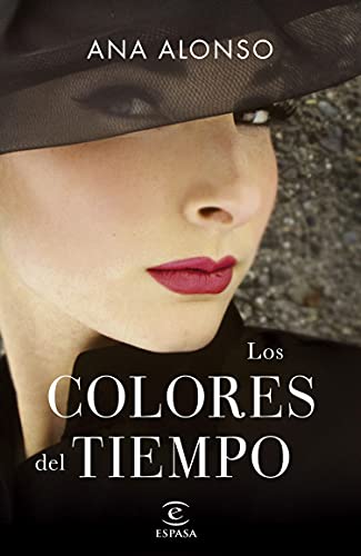 Los colores del tiempo (ESPASA NARRATIVA)