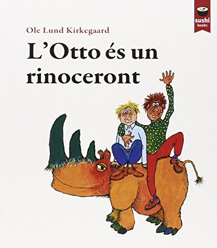 L'Otto És Un Rinoceront (SUSHI BOOKS CATALA)