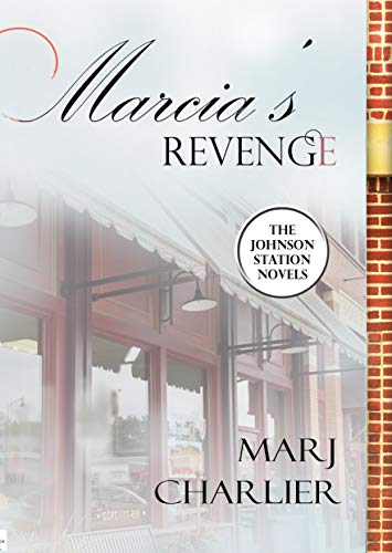 Marcia's Revenge: A Johnson Station Novel (The Johnson Station Novels Book 3) (English Edition)