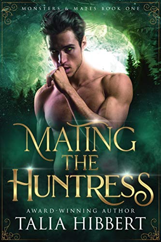 Mating the Huntress: A Halloween Romance (Monsters and Mates Book 1) (English Edition)