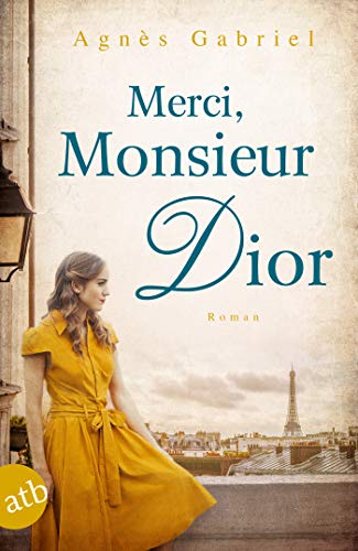 Merci, Monsieur Dior: Roman (German Edition)