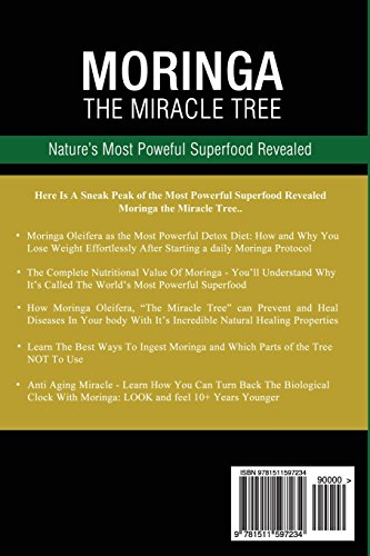 Moringa The Miracle Tree: Nature's Most Powerful Superfood Revealed, Nature's All In One Plant for Detox, Natural Weight Loss, Natural Health: Volume ... Detox, Green Tea, Coconut Oil, Natural Diet)