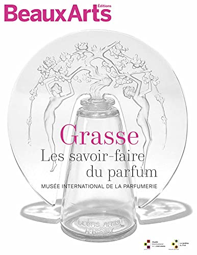 Musée international de la Parfumerie de Grasse: Grasse. les savoir-faire du parfum