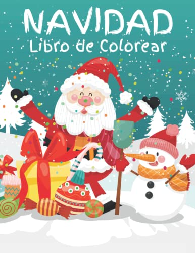 Navidad Libro de colorear: Increíbles páginas para colorear de Papá Noel, el reno y el muñeco de nieve para niños pequeños | que es una forma divertida de aprender los colores