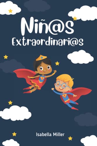 Niños extraordinarios: Un precioso libro infantil para potenciar los valores de tus hijos