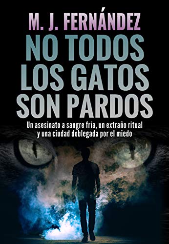 No todos los gatos son pardos: Inspector Salazar 08. Novela policíaca española (Serie del inspector Salazar nº 8)